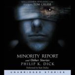 The Minority Report and Other Stories, Philip K. Dick
