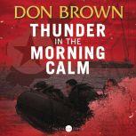Thunder in the Morning Calm, Don Brown