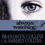 Always Watching, Brandilyn Collins