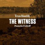 The Witness, Pamela Colloff