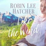 Like the Wind, Robin Lee Hatcher