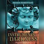 Instruments of Darkness, Imogen Robertson