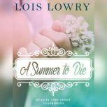 A Summer to Die, Lois Lowry