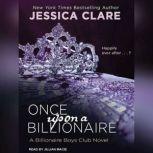 Once Upon a Billionaire, Jessica Clare