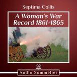 A Woman's War Record 1861-1865, Septima M. Collis