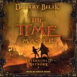 The Time Master, Dmitry Bilik