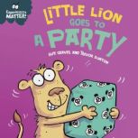 Little Lion Goes to a Party, Sue Graves