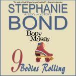 9 Bodies Rolling, Stephanie Bond