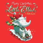 Merry Christmas, Little Elliot, Mike Curato