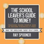 The School Leavers Guide to Money, Ray Spooner