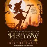 A Dangerous Departure From Hillbilly ..., Blythe Baker