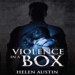 Violence in a Box, Helen Austin