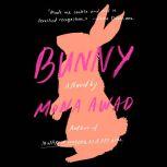 Bunny A Novel, Mona Awad