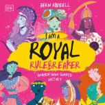 I Am a Royal Rulebreaker, Fern Riddell