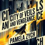 City of Veils and Vengeance, Pamela Zych