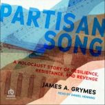 Partisan Song, James A. Grymes