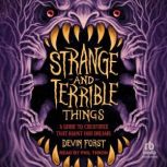 Strange and Terrible Things, Devin Forst
