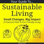 Your Guide To Sustainable Living, Nathaniel Hart
