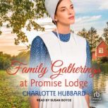 Family Gatherings at Promise Lodge, Charlotte Hubbard
