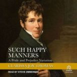 Such Happy Manners, Clarissa Joy Thomas