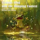 Freddie Frog and the Jumping Contest, Kelly Johnson