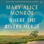 Where the Rivers Merge, Mary Alice Monroe