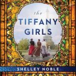 The Tiffany Girls, Shelley Noble