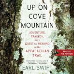 Up on Cove Mountain, Earl Swift