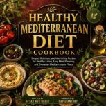 Healthy Mediterranean Diet Cookbook, Aftab Nur Nahid