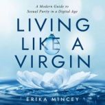 Living Like a Virgin, Erika Mincey