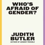 Whos Afraid of Gender?, Judith Butler