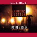 A Dangerous Fiction, Barbara Rogan