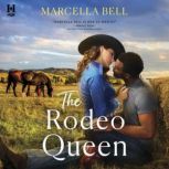 The Rodeo Queen, Marcella Bell