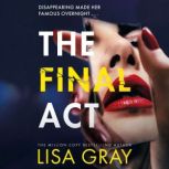 The Final Act, Lisa Gray