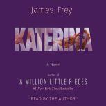 Katerina, James Frey