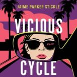 Vicious Cycle, Jaime Parker Stickle