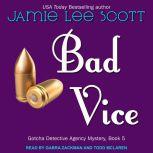 Bad Vice, Jamie Lee Scott