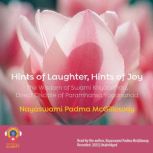 Hints of Laughter, Hints of Joy, Nayaswami Padma McGilloway
