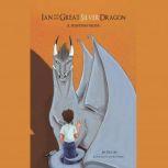 Ian and The Great Silver Dragon, A Friendship Begins, Jim Dilyard