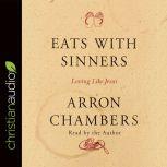 Eats with Sinners, Arron Chambers