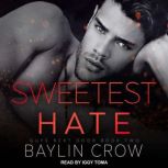Sweetest Hate, Baylin Crow