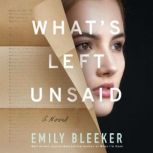 Whats Left Unsaid, Emily Bleeker