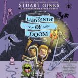 The Labyrinth of Doom, Stuart Gibbs