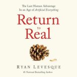 Return To Real, Ryan Levesque