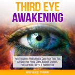 Third Eye Awakening High Frequency M..., Mindfulness Training