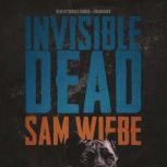 Invisible Dead, Sam Wiebe