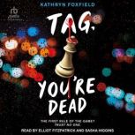 Tag, Youre Dead, Kathryn Foxfield