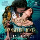 The Ruin of Evangeline Jones, Julia Bennet