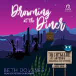 Drowning at the Diner, Beth Dolgner