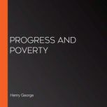 Progress and poverty, Henry George